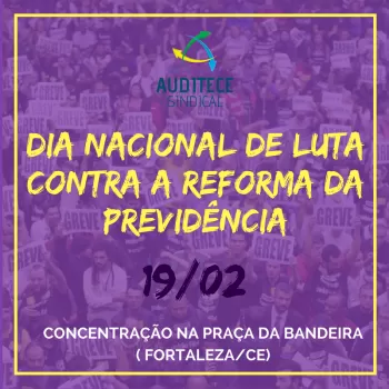 Diretoria convoca associados para Dia Nacional de Luta contra a reforma da previdência