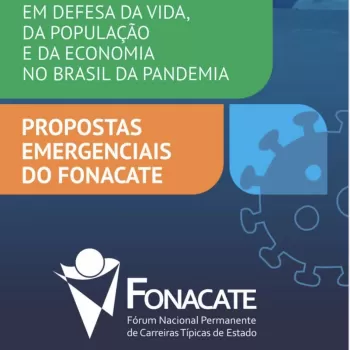 Fonacate | Carreiras de Estado apresentam propostas para o enfrentamento à Covid-19