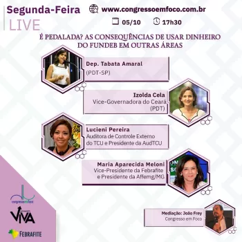 Febrafite promove live em parceria com Congresso em Foco: É pedalada? Quais as consequências de usar dinheiro do Fundeb em outras áreas?