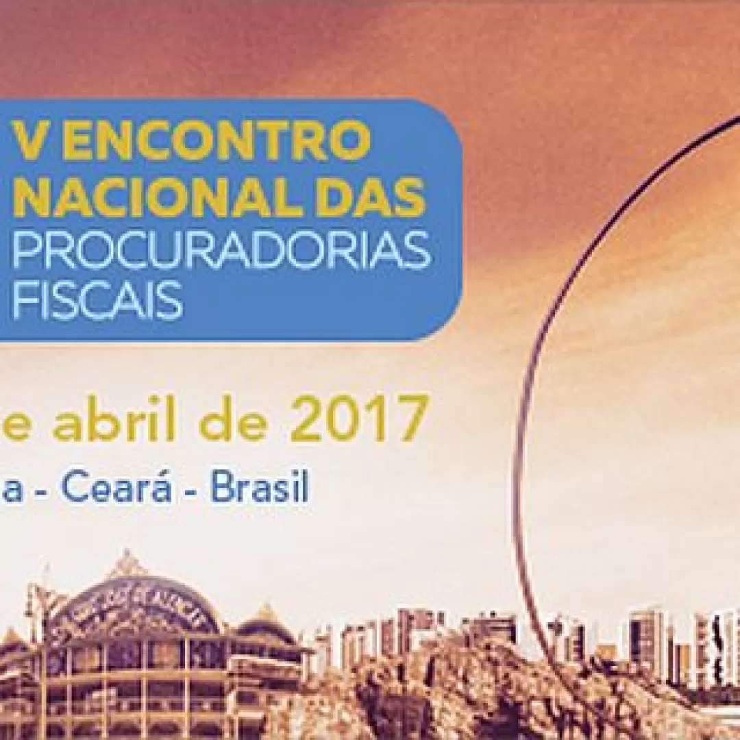 Diretoria e Associados participarão do V Encontro Nacional das Procuradorias Fiscais