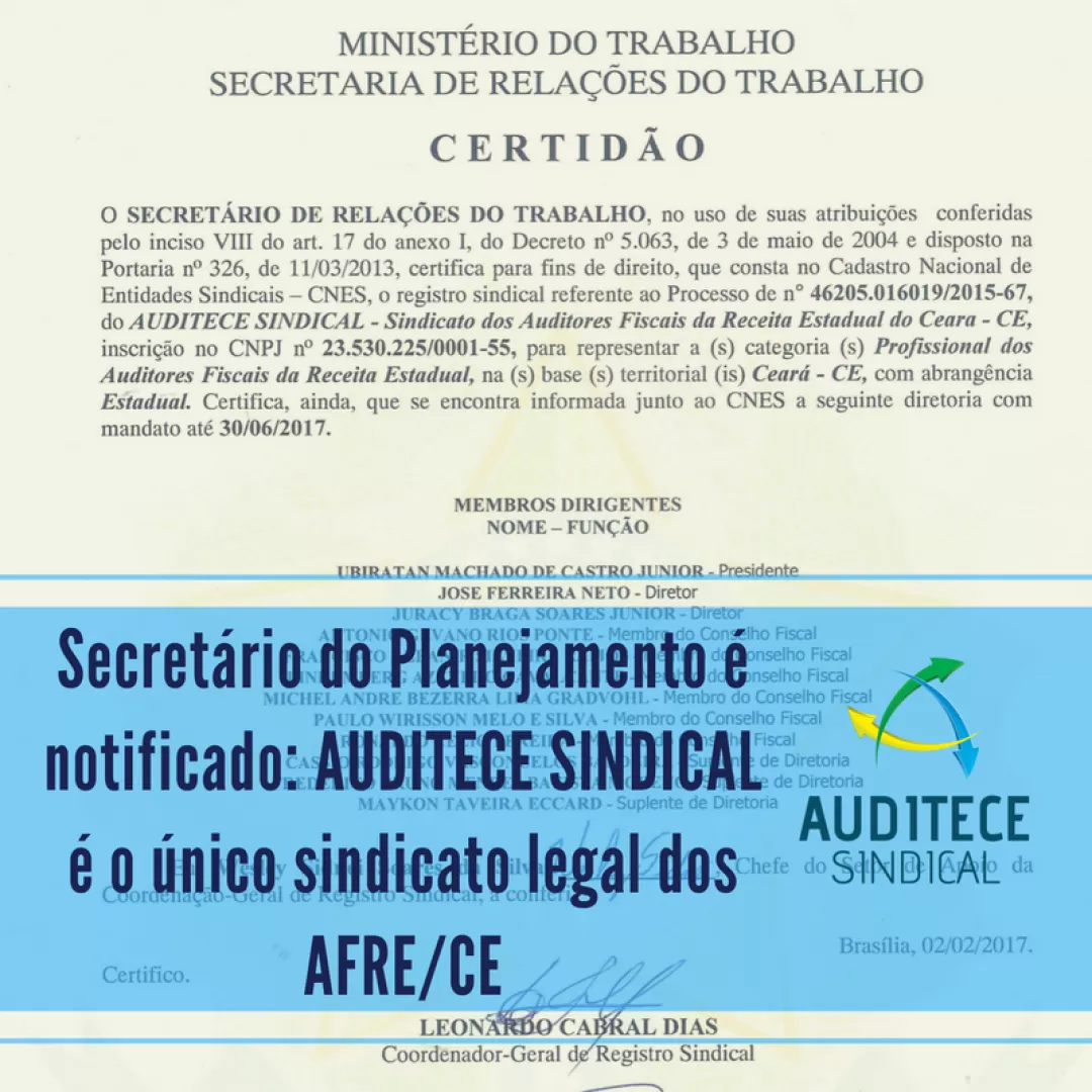 Secretário de Planejamento é notificado: AUDITECE SINDICAL é o único sindicato legal dos AFRE/CE