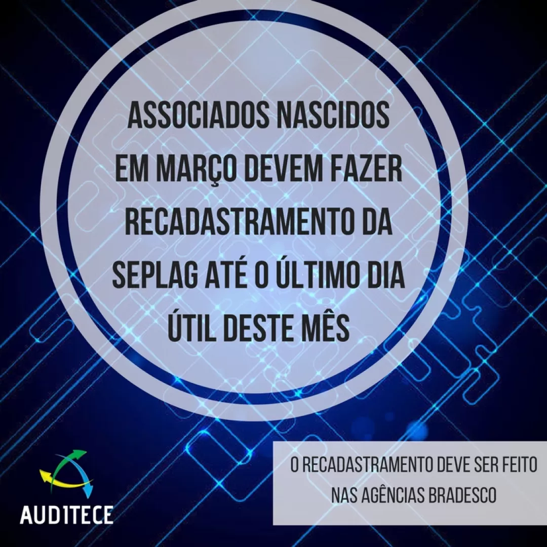 Associados nascidos em março devem fazer recadastramento da Seplag até o último dia útil deste mês