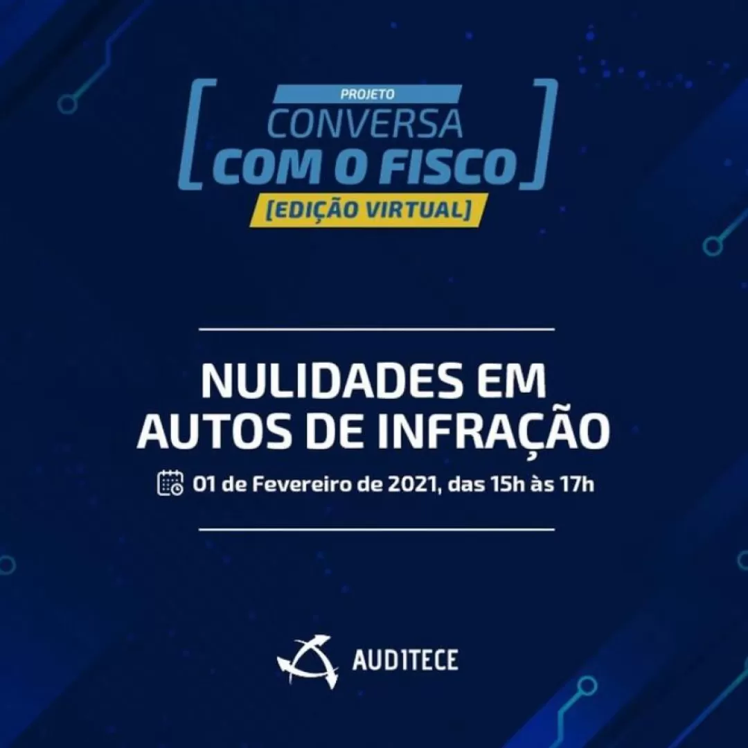 Conversa com o Fisco - "Nulidades em Autos de Infração"